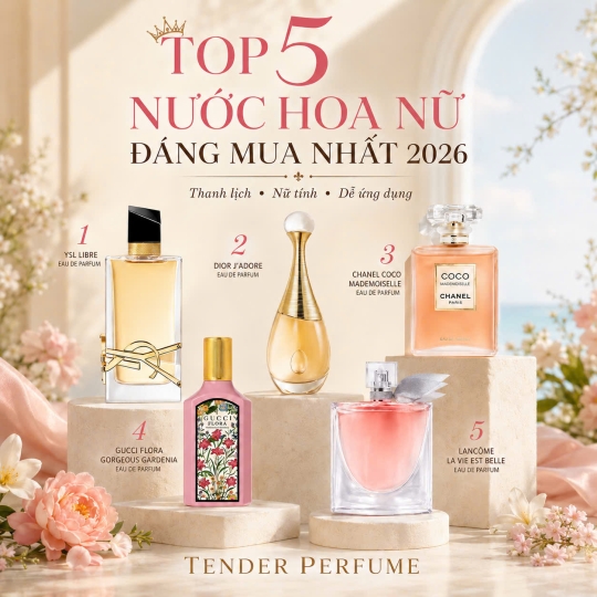 Top 5 Nước Hoa Nữ Đáng Mua Nhất 2026 – Sang Trọng, Quyến Rũ Và Luôn Được Săn Đón