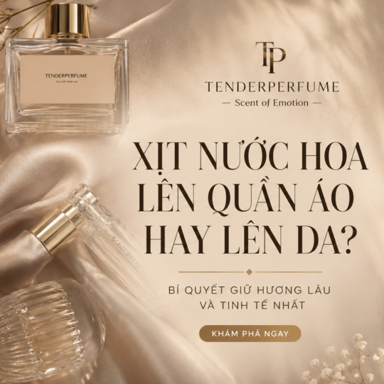 Xịt Nước Hoa Lên Quần Áo Hay Da Sẽ Thơm Lâu Hơn?